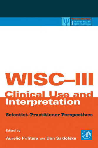 Wisc-III Clinical Use and Interpretation : Scientist-Practitioner Perspectives (Practical Resources for the Mental Health Professional)
