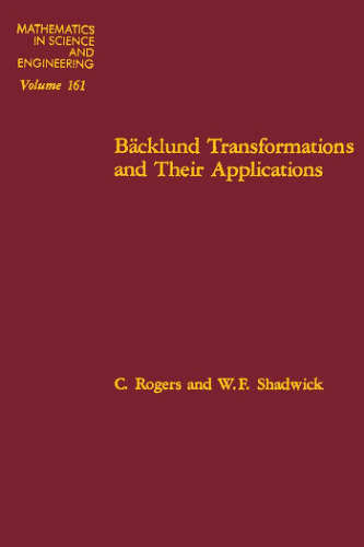 Backlund transformations and their applications (Volume 161 Mathematics in Science and Engineering)