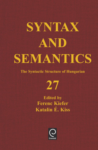 The Syntactic Structure of Hungarian (27) (SYNTAX AND SEMANTICS)
