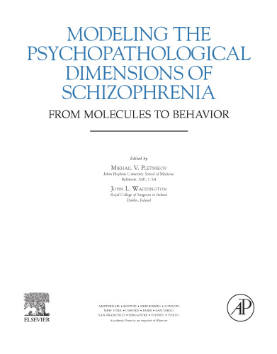 Modeling the Psychopathological Dimensions of Schizophrenia From Molecules to Behavior