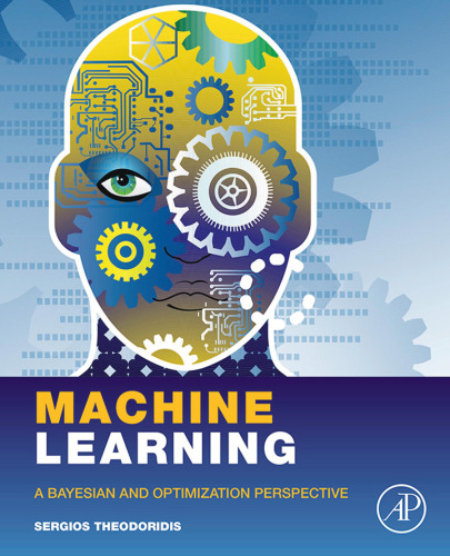 Machine Learning: A Bayesian and Optimization Perspective
