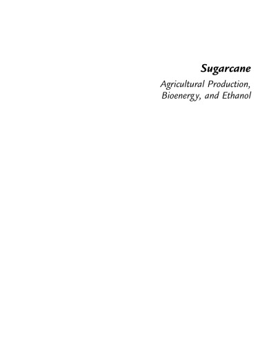 Sugarcane: Agricultural Production, Bioenergy and Ethanol