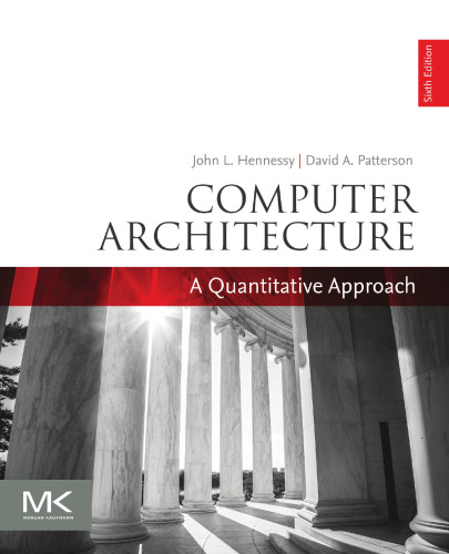 Computer Architecture: A Quantitative Approach (The Morgan Kaufmann Series in Computer Architecture and Design)