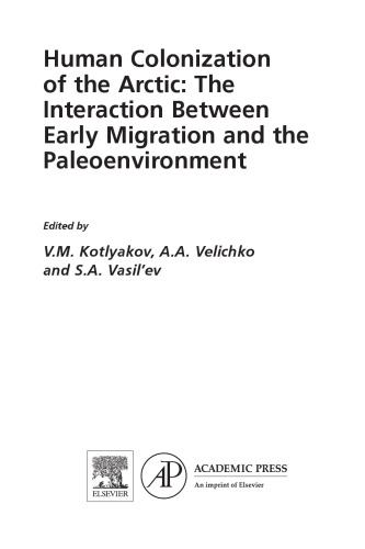 Human Colonization of the Arctic: The Interaction Between Early Migration and the Paleoenvironment