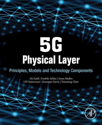 5G Physical Layer: Principles, Models and Technology Components