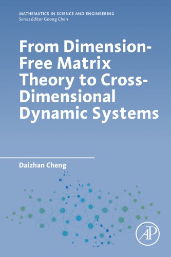From Dimension-Free Matrix Theory to Cross-Dimensional Dynamic Systems ()