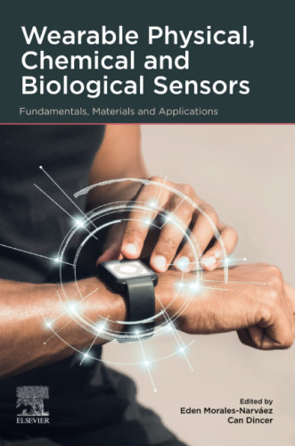 Wearable Physical, Chemical and Biological Sensors: Fundamentals, Materials and Applications
