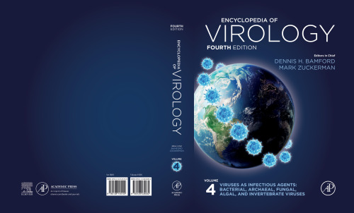 Encyclopedia of Virology, Volume 4 Viruses as Infectious Agents: Bacterial, Archaeal, Fungal, Algal, and Invertebrate Viruses