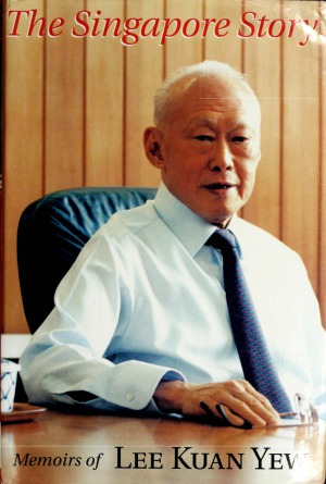 The Singapore Story Memoirs of Lee Kuan Yew