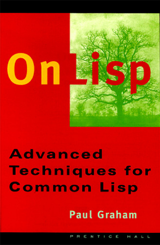 On Lisp: advanced techniques for Common Lisp