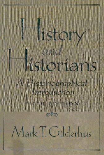 History and Historians: A Historiographical Introduction