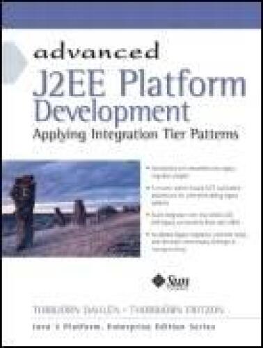 Advanced J2EE Platform Development: Applying Integration Tier Patterns