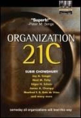 Organization 21C: Someday All Organizations Will Lead This Way
