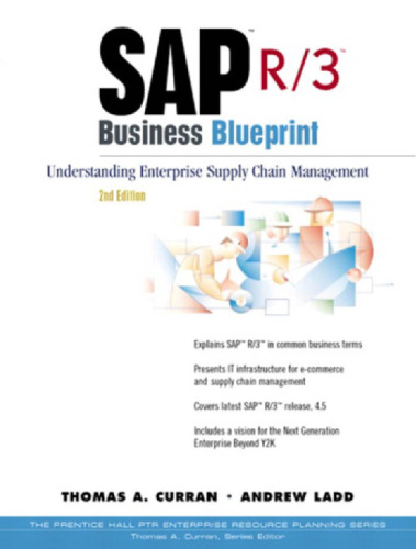 SAP R/3 Business Blueprint: Understanding Enterprise Supply Chain Management (Prentice Hall PTR Enterprise Resource Planning)