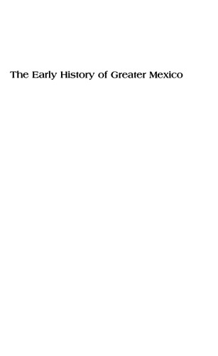 The Early History of Greater Mexico