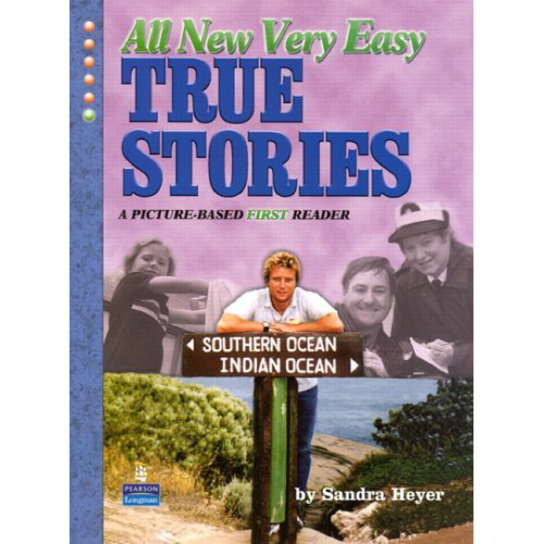 All New Very Easy True Stories: A Picture-Based First Reader