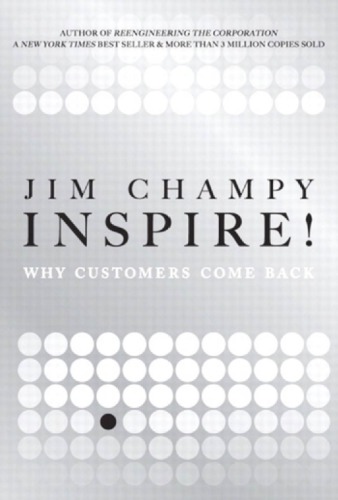 Inspire!: Why Customers Come Back
