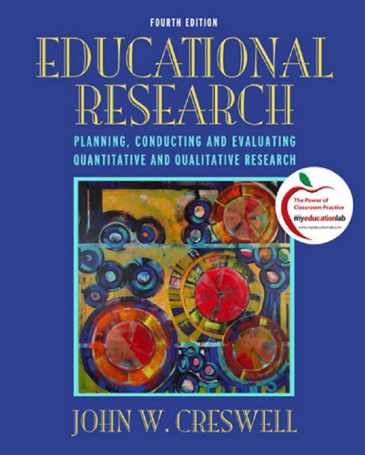 Educational Research: Planning, Conducting, and Evaluating Quantitative and Qualitative Research, 4th Edition