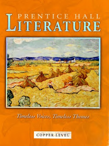Prentice Hall Literature: Timeless Voices, Timeless Themes : Copper Level