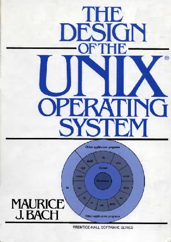 The Design of the UNIX Operating System [Prentice-Hall Software Series]
