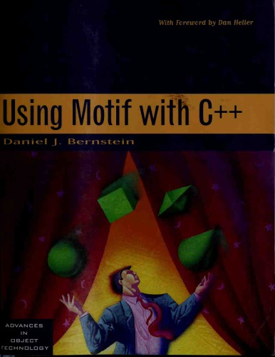 Using Motif with C++ (SIGS: Advances in Object Technology)