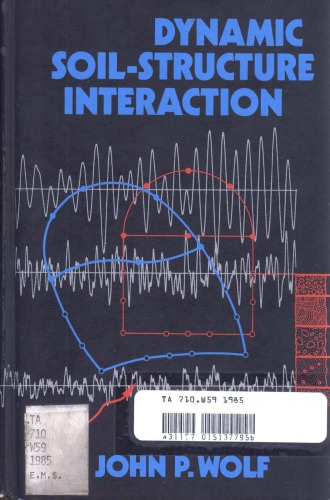 Dynamic Soil-Structure Interaction (Prentice-Hall International Series in Civil Engineering and Engineering Mechanics)