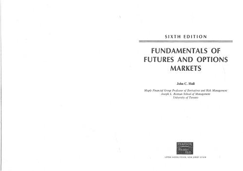 Fundamentals of Futures and Options Markets, Sixth Edition