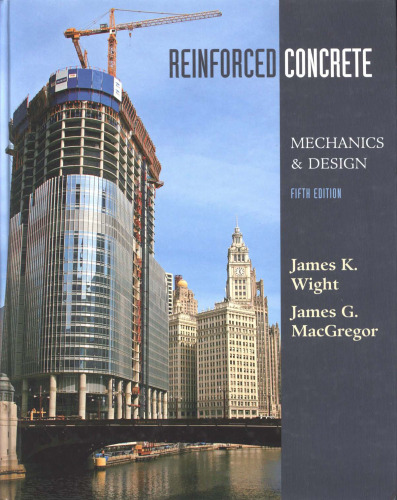 Reinforced Concrete: Mechanics and Design (5th Edition)