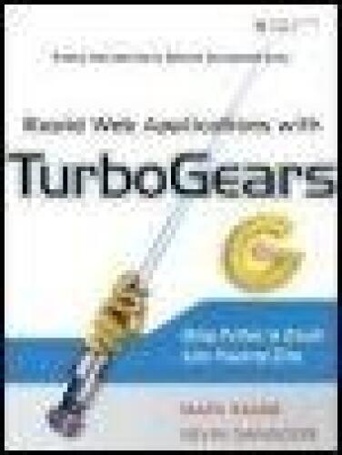 Rapid Web Applications with TurboGears: Using Python to Create Ajax-Powered Sites