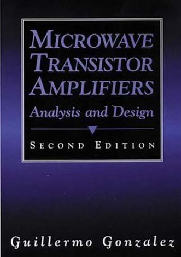 Microwave Transistor Amplifiers: Analysis and Design
