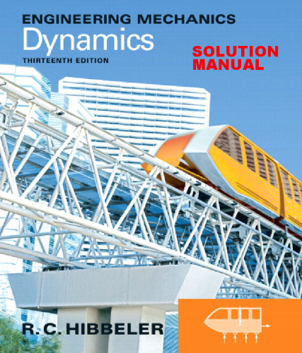 Engineering Mechanics: Dynamics, Instructor Solutions Manual