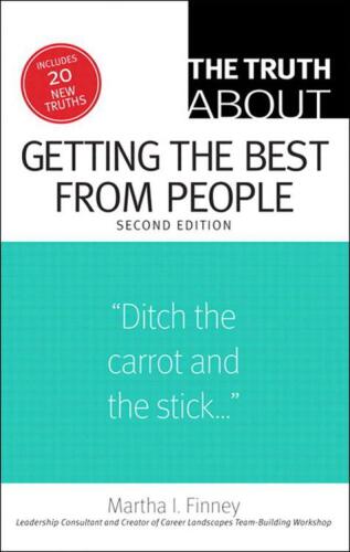The Truth About Getting the Best from People