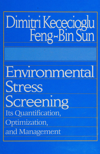 Environmental Stress Screening: Its Quantification, Optimization and Management