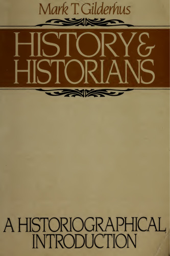 History and Historians: A Historiographical Introduction