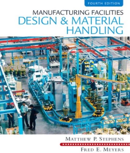 Manufacturing facilities design and material handling