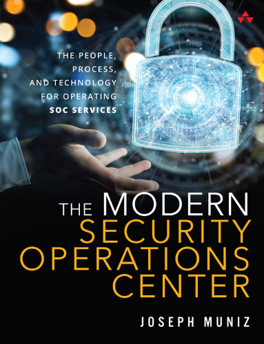 Modern Security Operations Center, The