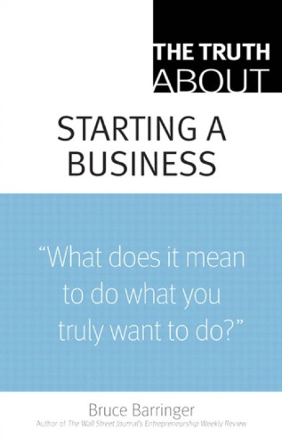 The Truth About Starting A Business