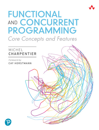Functional and Concurrent Programming: Core Concepts and Features