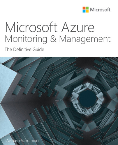 Microsoft Azure Monitoring & Management: The Definitive Guide (IT Best Practices - Microsoft Press)