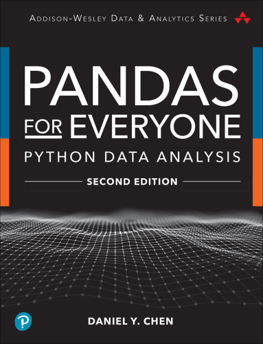 Pandas for Everyone: Python Data Analysis (Addison-Wesley Data & Analytics Series)