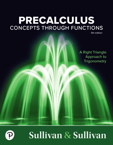 Precalculus: Concepts Through Functions, A Right Triangle Approach to Trigonometry
