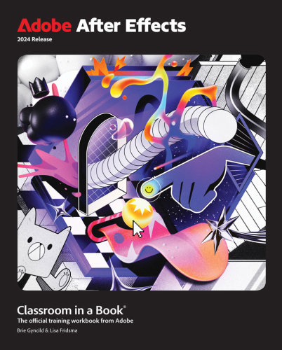 Adobe After Effects Classroom in a Book® 2024 Release