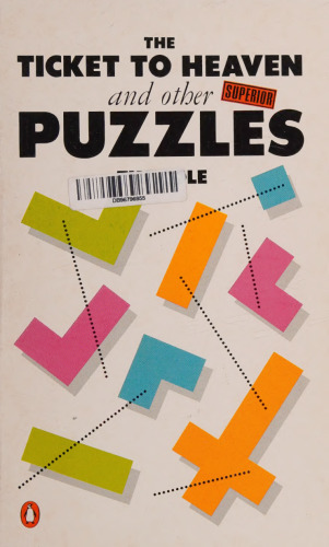 The Ticket to Heaven and Other Superior Puzzles