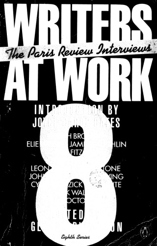 Writers at Work: The Paris Review Interviews, Eighth Series