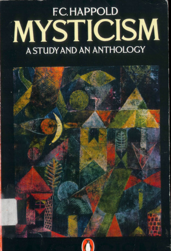Mysticism: A Study and an Anthology