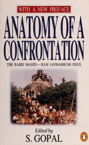 Anatomy of a Confrontation The Babri Masjid Ram Janambhumi Issue