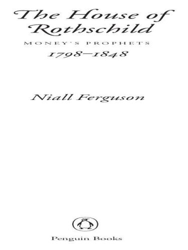 The House of Rothschild: . Money's prophets, 1798-1848
