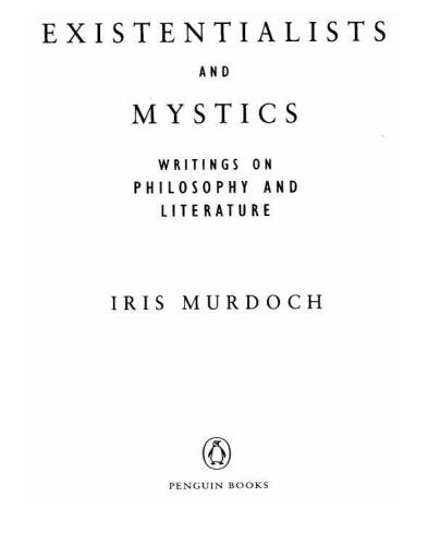 Existentialists and Mystics: Writings on Philosophy and Literature