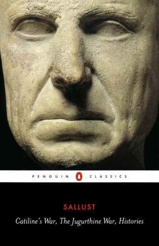Catiline’s War, The Jurgurthine War, Histories