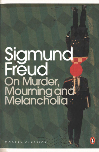 On Murder, Mourning, and Melancholia (Modern Classics)